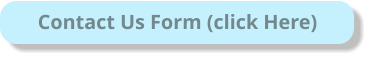 Contact Us Form (click Here)
